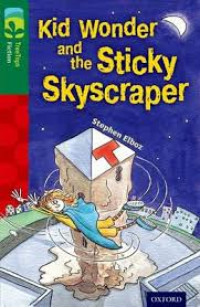 Kid wonder and the sticky skyscraper