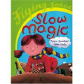 Slow Magic