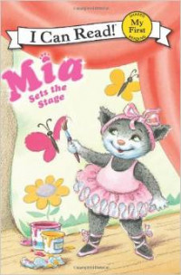 Mia Sets the Stage (My First I Can Read)