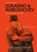 Sukarno dan Khrushchev: Beda Ideologi, Satu Hati