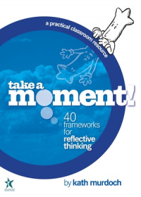 Take A Moment: 40 frameworks for reflective thinking ebook