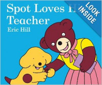 Spot Loves His Teacher Board book