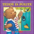 Caring & Sharing : Teddy Is Polite