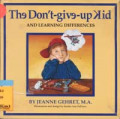 The Don't-Give-Up Kid and Learning Differences