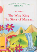 The Wise King The Story of Maryam : Two Tales