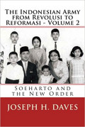 The Indonesian Army from Revolusi to Reformasi - Volume 3: Soeharto's Fall and the Reformasi Era