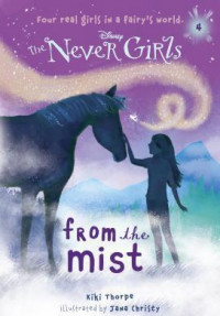 Disney The Never Girls: From the Mist (Book 4)