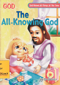 The All-knowing God : God Knows All Thing All The Time