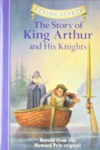 The Story of King Arthur and His Knights