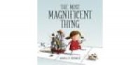 The Most Magnificent Thing