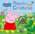 Peppa's Tiny Creatures a Touch-and-feel-playbook