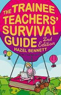 The trainee teacher's survival guide