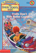 Trolls Don't Ride Roller Coasters