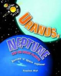 Uranus, Neptune, and the Dwarf Planets : Become a Space Explorer