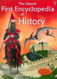 The Usborne First Encyclopedia Of History