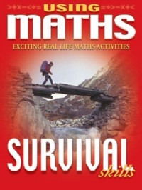 Using Maths Survival Skills: exciting real life maths activities