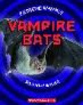 Extreme Animals : Vampire Bats