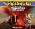 Magic School Bus Presents: Volcanoes & Earthquakes: A Nonfiction Companion to the Original Magic School Bus Series Paperback