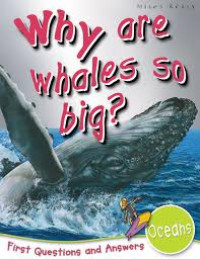 Why Are Whales So Big? : First Questions and Answers