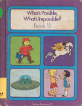 What's Possible, What's Impossible? : Book 12