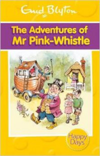 The Adventures of Mr Pink-Whistle