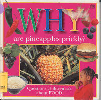 Why are pineapples prickly? question children ask about food