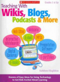 Teaching with Wikis, Blogs, Podcasts & More