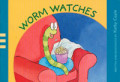 Worm Wathces