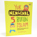 Yuk Mengenal 5 Rukun Islam